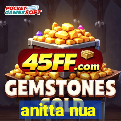 anitta nua